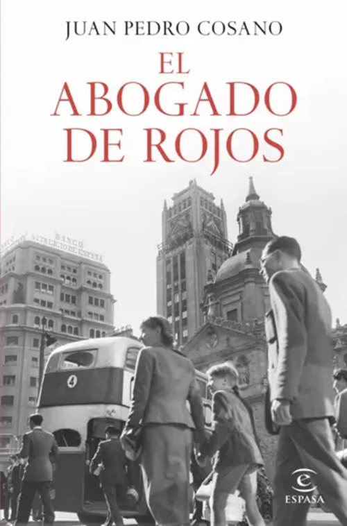 Presentación del nuevo libro de Juan Pedro Cosano: ‘El abogado de rojos’