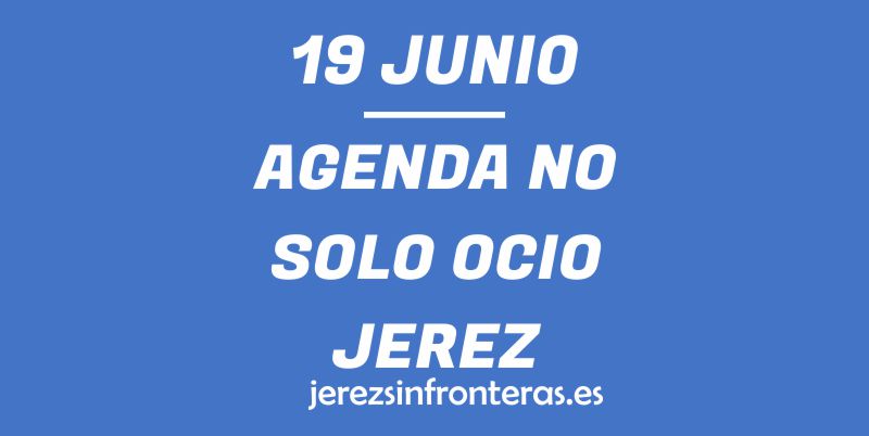 19 de junio en Jerez