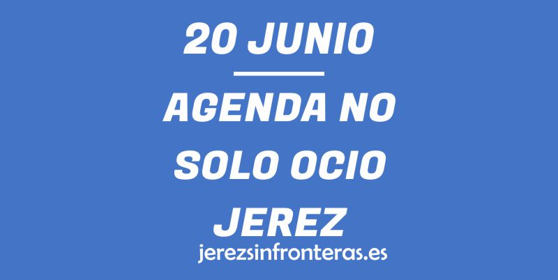 20 de junio en Jerez