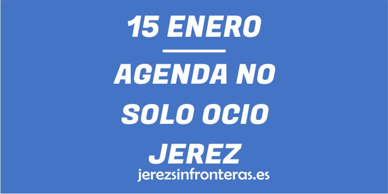 15 de enero en Jerez