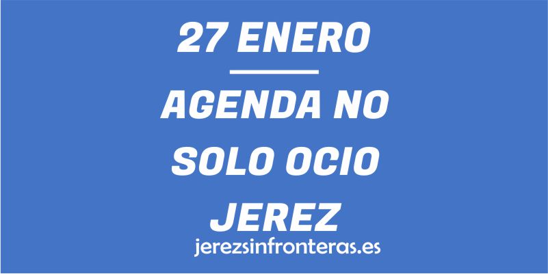 27 enero Jerez