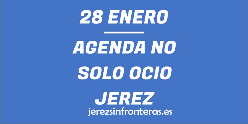 28 enero Jerez