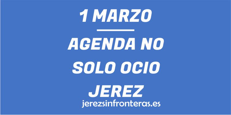 1 de marzo en Jerez