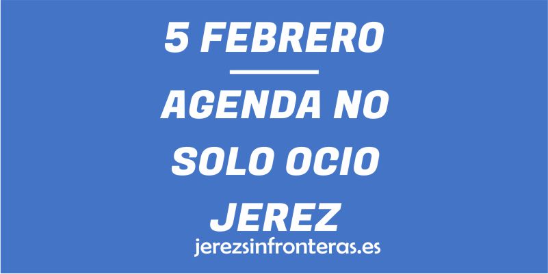 5 en febrero Jerez