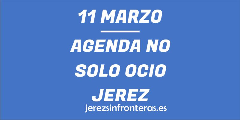 11 de marzo en Jerez