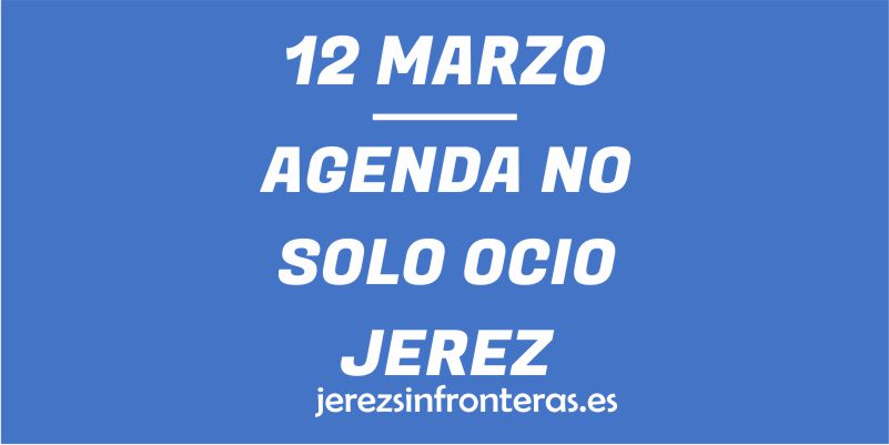 12 de marzo en Jerez