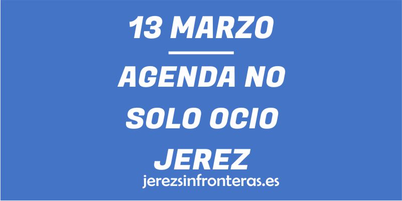 13 de marzo en Jerez