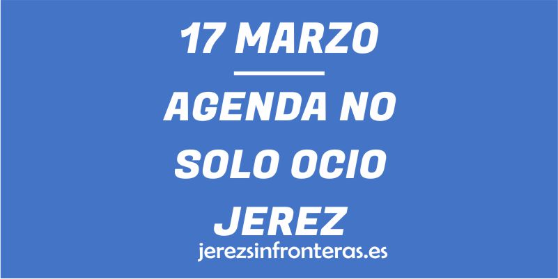 17 de marzo en Jerez