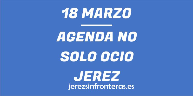 18 de marzo en Jerez