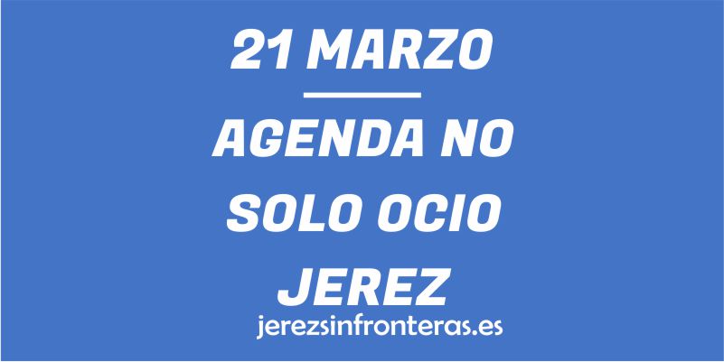 21 de marzo en Jerez