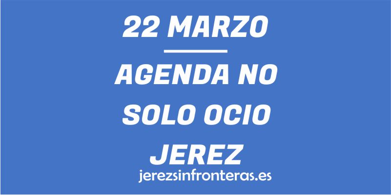 22 de marzo en Jerez