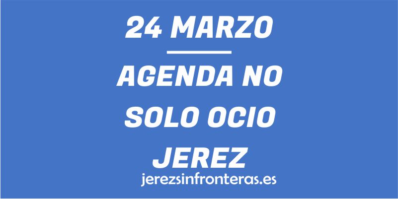 24 de marzo en Jerez