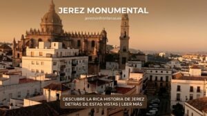 De la Catedral al Alcázar: así se despliega el patrimonio monumental de Jerez