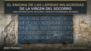 El misterio de las lápidas de la Virgen del Socorro en Jerez: exvotos en pizarra, milagros urbanos y reusos históricos