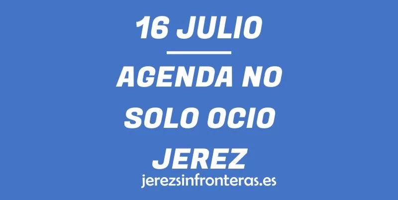 16 de julio en Jerez
