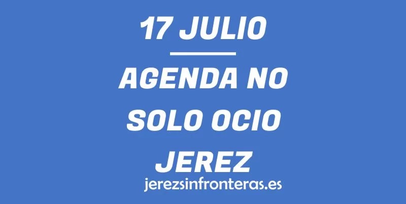 17 de julio en Jerez