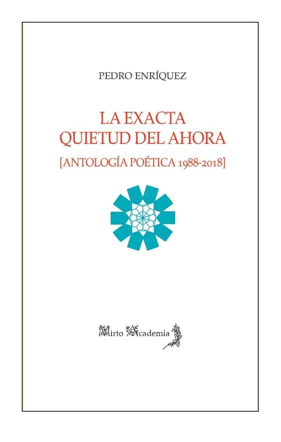 Presentación de "La exacta quietud del ahora" de Pedro Enríquez