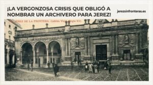 La importancia de nombrar un archivero para la Casa Capitular de Jerez