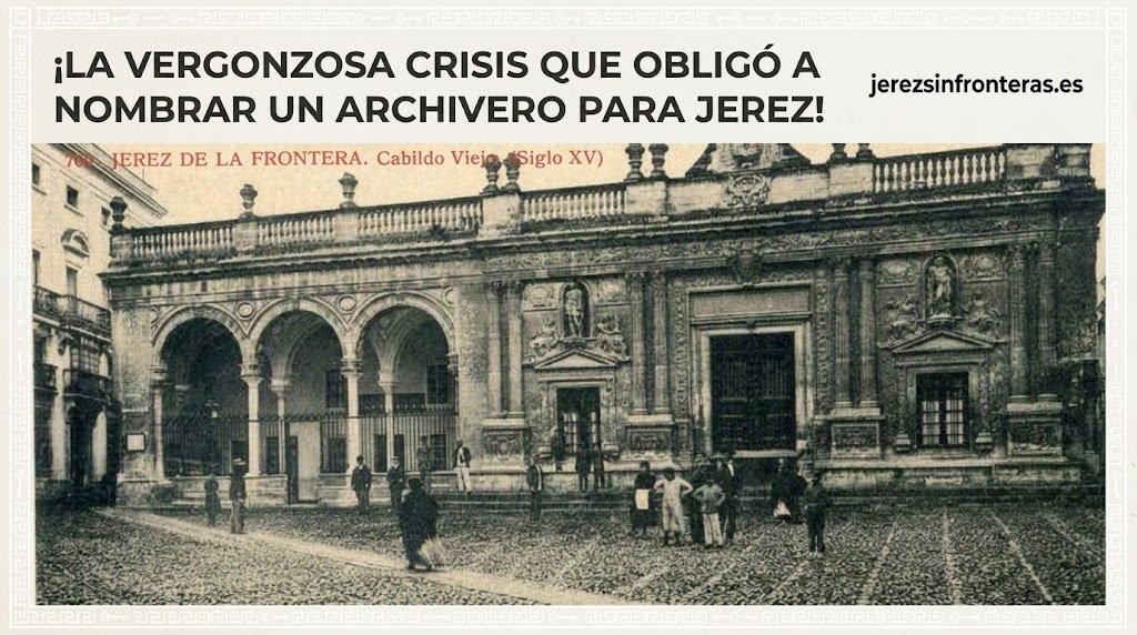 Ilustración histórica en formato horizontal de la fachada del antiguo Cabildo de Jerez con titular sobre la crisis del archivo municipal.