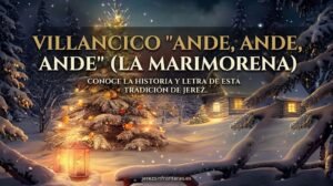 Villancico «Ande, ande, ande» en Jerez: Historia, ritmo y tradición navideña