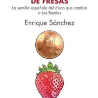 Presentación del libro "Por un penique de fresas. La semilla española del disco que cambió a los Beatles"