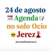 agenda 24 de agosto en Jerez