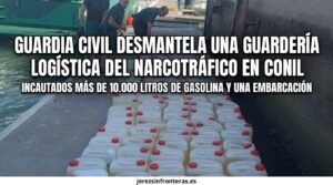 Golpe al abastecimiento del narcotráfico en Conil: más de 10.000 litros de gasolina incautados