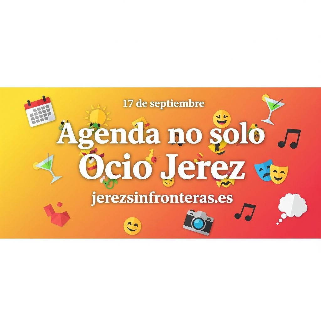 agenda 17 septiembre Jerez