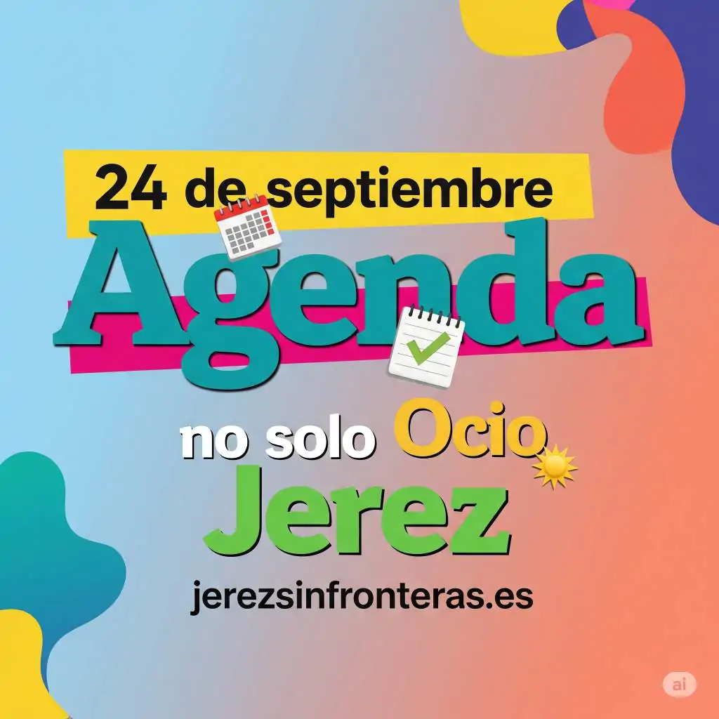 ¿Listo para la aventura? Descubre la agenda del 24 de septiembre en Jerez y vive un día inolvidable