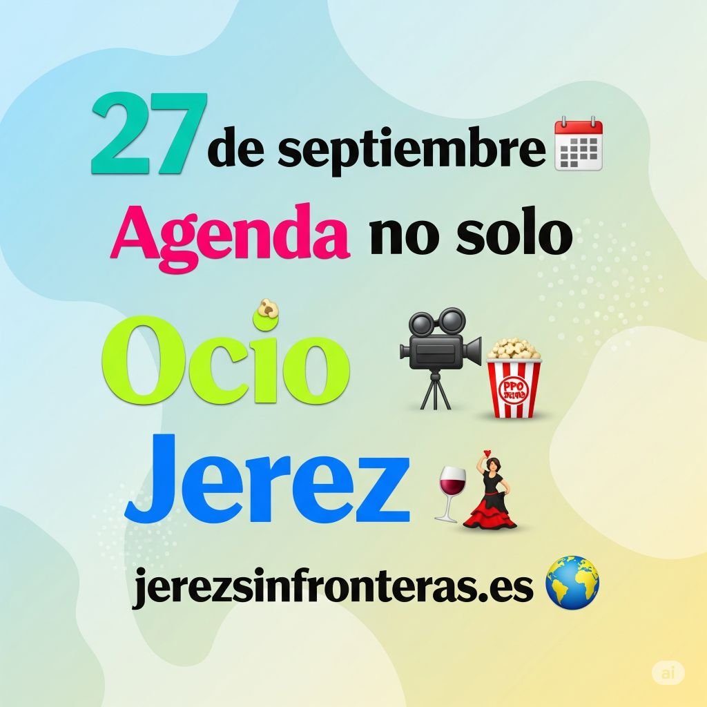 agenda 27 septiembre Jerez
