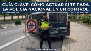 Claves ante un control de la Policía Nacional: tus derechos y obligaciones