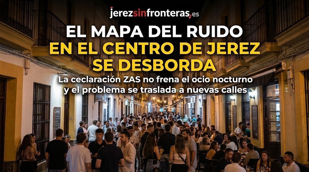 El mapa del ruido en el centro de Jerez se desborda: la ZAS no logra devolver la tranquilidad a los vecinos