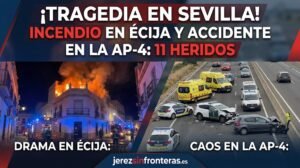 Madrugada y tarde de emergencias en Sevilla: un incendio en Écija y una colisión múltiple en la AP-4 dejan 11 heridos