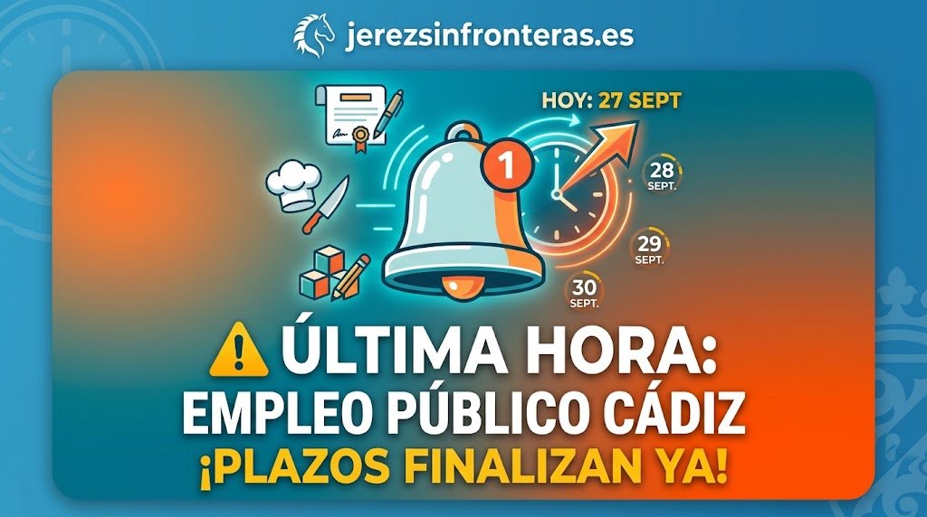 Cartel digital informativo sobre la última hora de ofertas de empleo público temporal en la provincia de Cádiz con plazos de inscripción inminentes y el logotipo de jerezsinfronteras.es.