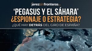 El enigma de Pegasus y el giro del Sáhara: ¿Sombra de duda o realpolitik?