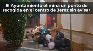 El Ayuntamiento elimina un punto de recogida en el centro de Jerez sin avisar a los vecinos y desata el caos