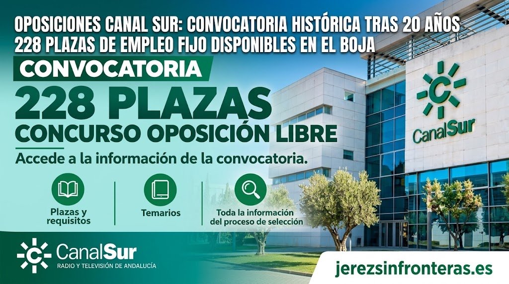 Cartel publicitario sobre las 228 plazas del concurso-oposición libre de Canal Sur con el edificio de la RTVA de fondo y el logo de jerezsinfronteras.es.