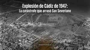 El día que el cielo se tiñó de rojo: La explosión militar que devastó Cádiz en 1947