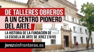 De los talleres a las aulas: la historia oculta tras la fundación de la Escuela de Arte de Jerez