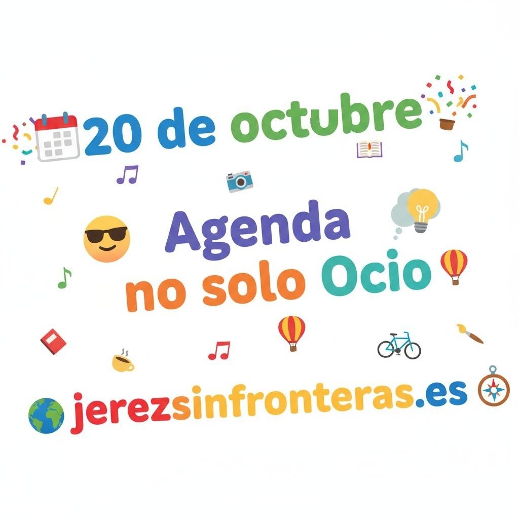 ¿Aburrido? ¡Imposible! Descubre el sinfín de opciones y los planazos que te esperan en Jerez este 20 de octubre