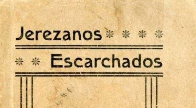 JEREZANOS ESCARCHADOS: Un rescate del Jerez histórico a través de personajes inolvidables