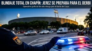 Jerez despliega un estricto operativo policial para evitar altercados en el derbi entre el Xerez CD y el Cádiz CF