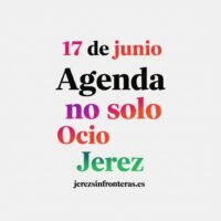 agenda 17 de junio en Jerez
