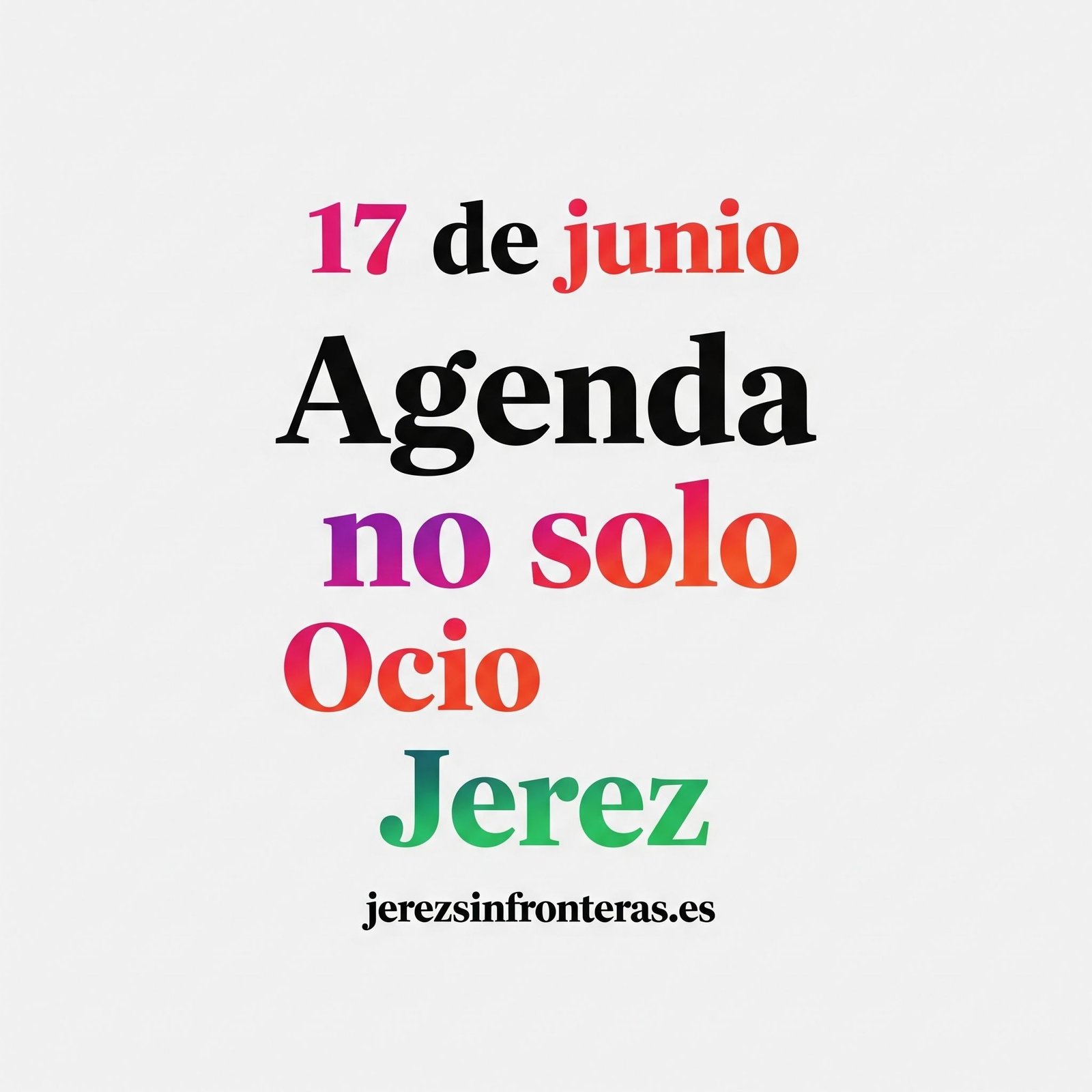 agenda 17 de junio en Jerez