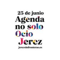 agenda 25 de junio en Jerez