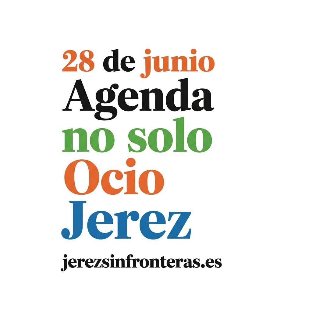 agenda 28 de junio en Jerez