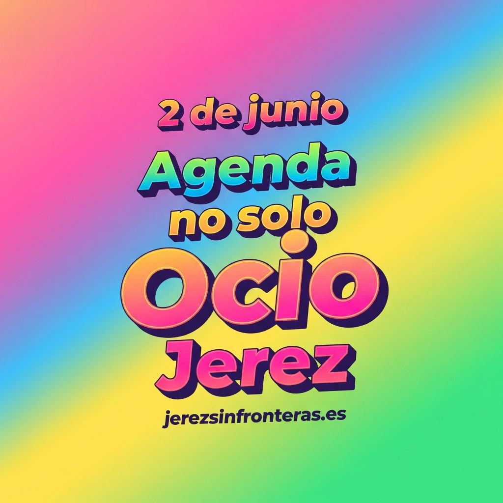 agenda 13 de junio en Jerez