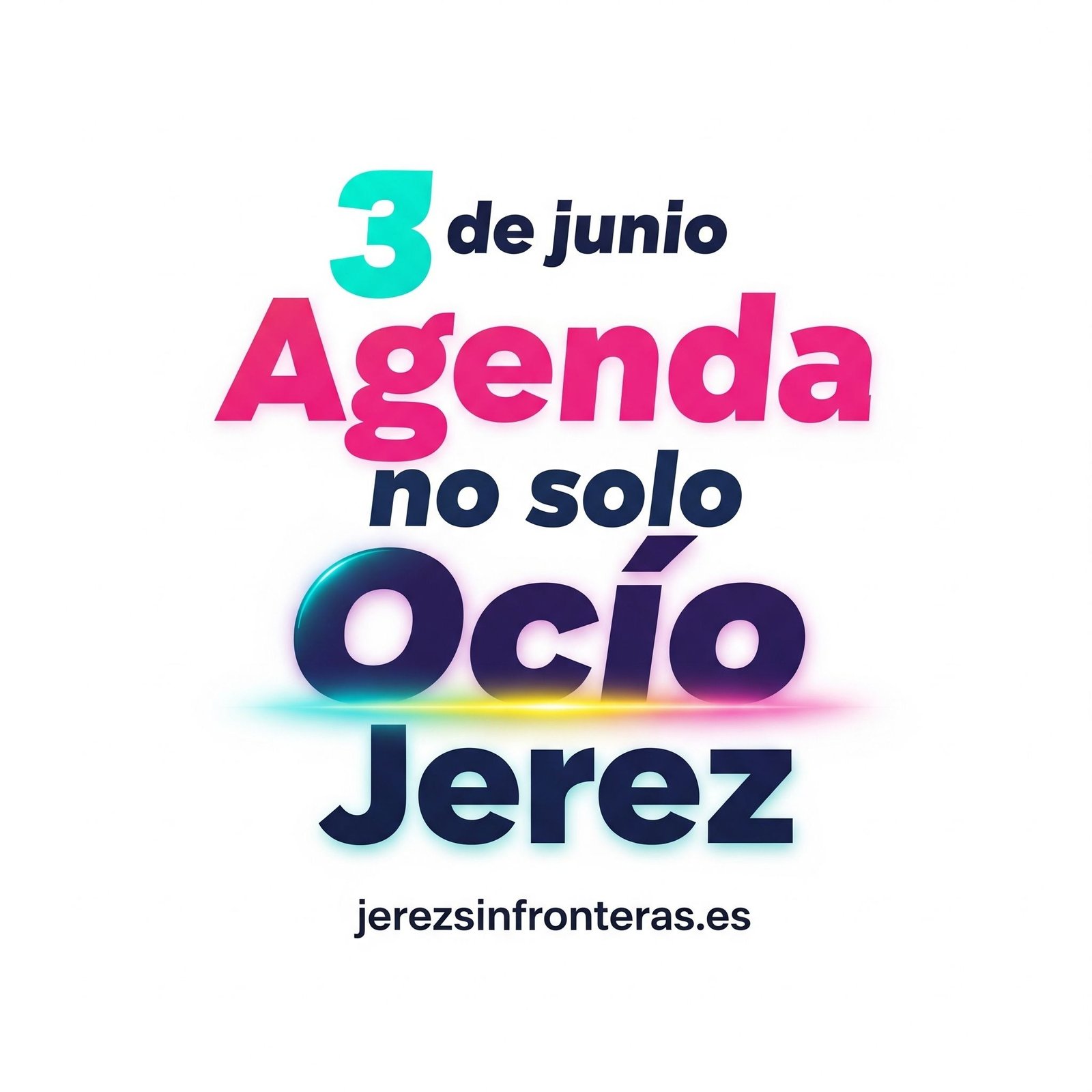Agenda del 3 de junio en Jerez