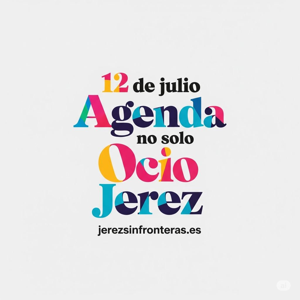 agenda 12 de julio en Jerez