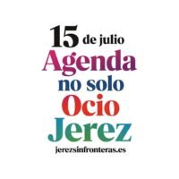 agenda 15 de julio en Jerez